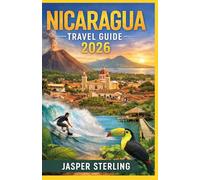Nicaragua Travel Guide 2026