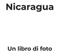 Nicaragua: Un libro di foto
