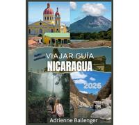 NICARAGUA VIAJAR GUÍA 2026