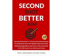 Nicci Brochard Ben Chuba Second Shot, Better Aim (Tascabile)