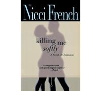 Nicci French Killing Me Softly (Tascabile)