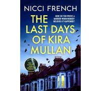 Nicci French The Last Days of Kira Mullan (Tascabile)