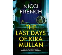 Nicci French The Last Days of Kira Mullan (Tascabile)