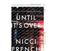 Nicci French Until It's Over (Tascabile)
