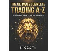 Niccofx The Ultimate Complete Trading A-Z (Tascabile)
