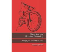 Niccolò Bellandi The science of Mountain Bike riding (Tascabile)