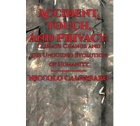 Niccolo Caldararo Accident, Touch, and Privacy (Copertina rigida)