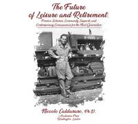 Niccolo Caldararo The Future of Leisure and Retirement (Copertina rigida)