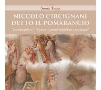 : Niccolò Circignani detto il Pomarancio:“prattico pittore” (Sonia Testa) - ER