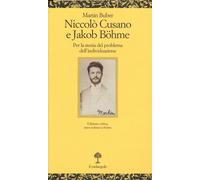 Niccolò Cusano e Jacob Böhme. Per la storia del problema delll'individuazi...