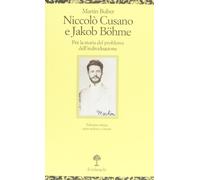 Niccolò Cusano e Jacob Böhme. Per la storia del problema delll'individuazione. Testo tedesco a fronte