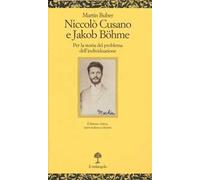 Niccolò Cusano e Jacob Böhme. Per la storia del problema delll'individuazione. Testo tedesco a fronte