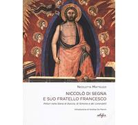 Niccolò di Segna e Suo Fratello Francesco. Pittori nella Siena di Duccio, Simone