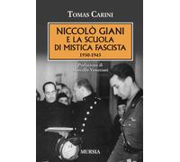 Niccolò Giani e la Scuola di Mistica fascista: 1930-1943