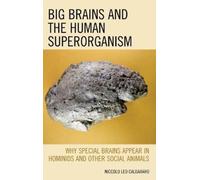 Niccolo Leo Caldararo Big Brains and the Human Superorganism (Copertina rigida)