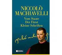 Niccolo Machiav Niccolo Machiavelli: Hauptwerke: Vom Staate, (Copertina rigida)
