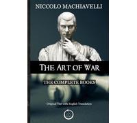 Niccolo Machiav Niccolo Machiavelli - The Art of War: The Complete B (Tascabile)