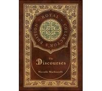 Niccolò Machiav The Discourses (Royal Collector's Edition) (A (Copertina rigida)