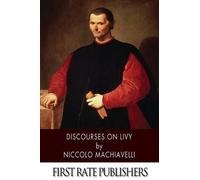 Niccolo Machiavelli Discourses on Livy (Tascabile)