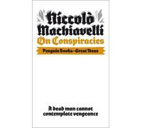 Niccolo Machiavelli On Conspiracies (Tascabile) Penguin Great Ideas