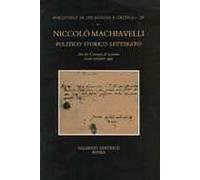 Niccolò Machiavelli politico storico letterato. Atti del Convegno (Losanna, 27-30 settembre 1995)