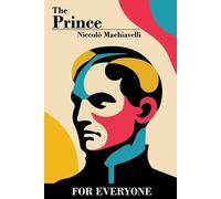 Niccolò Machiavelli The Prince - For Everyone (Tascabile)