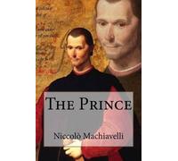 Niccolò Machiavelli The Prince Niccolò Machiavelli (Tascabile)
