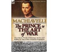 Niccolo Machiavelli The Prince & The Art of War (Copertina rigida)