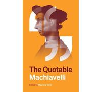 Niccolò Machiavelli The Quotable Machiavelli (Tascabile)