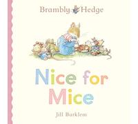 Nice for Mice: A beautiful board book from the creator of Brambly Hedge
