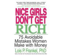 Lois P. Frankel Nice Girls Don't Get Rich (Tascabile)