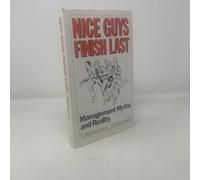 Nice Guys Finish Last: Management Myths and Reality