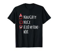 Nice Naughty AI Did My Homework Christmas List Shirt Xmas Maglietta
