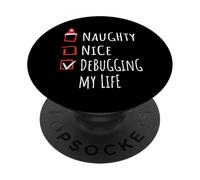 Nice Naughty Debugging My Life Christmas List Shirt Xmas PopSockets PopGrip Adesivo