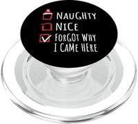 Nice Naughty Forgot Why I Came Here List Shirt Xmas PopSockets PopGrip per MagSafe