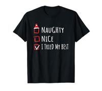 Nice Naughty I Tried My Best Christmas List Shirt Xmas Maglietta