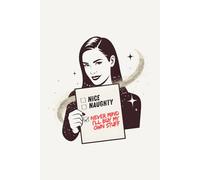 Nice Naughty Never Mind I’ll Buy My Own Stuff: A Funny Feminist Christmas Notebook