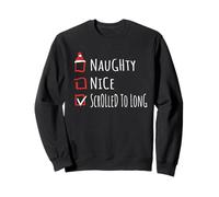 Nice Naughty Scrolled Too Long Christmas List Shirt Xmas Felpa