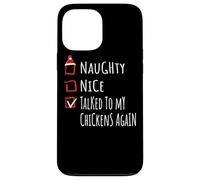 Nice Naughty Talked To My Chickens Christmas List Fattoria Custodia per iPhone 13 Pro Max