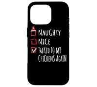 Nice Naughty Talked To My Chickens Christmas List Fattoria Custodia per iPhone 16 Pro