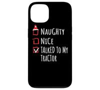 Nice Naughty Talked To My Tractor Christmas List Fattoria Custodia per iPhone 13