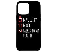 Nice Naughty Talked To My Tractor Christmas List Fattoria Custodia per iPhone 13 Pro Max