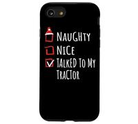 Nice Naughty Talked To My Tractor Christmas List Fattoria Custodia per iPhone SE (2020) / 7/8