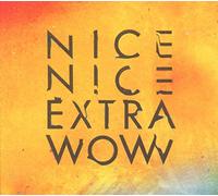 Nice Nice - Extra Wow