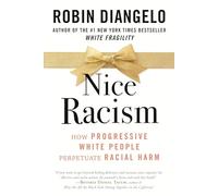 Dr. Robin Diangelo Nice Racism (Tascabile)