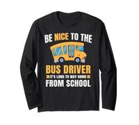 Nice to The Bus Driver, Funny School Bus Driver Maglia a Manica