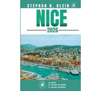 NICE TRAVEL GUIDE: Discover Hidden Corners, Outdoor Adventures, and Timeless Landmarks