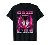 Nice Try Cancer But I'm Still Here Breast Cancer Wolf Maglietta