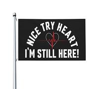 Nice Try Heart I'M Still Here Striscione Bandiera Verticale Garden Appendere Decorazioni Da Esterno Con 2 Occhielli Per Attività Patio Decorazioni 3X5 Ft