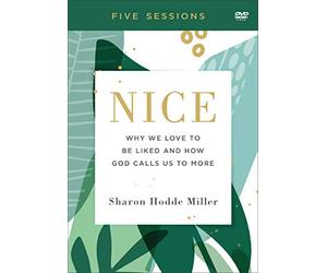 Nice: Why We Love to Be Liked and How God Calls Us to More